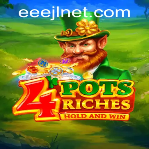 4potsriches: Unveiling the Exciting World of EEEJL Gaming